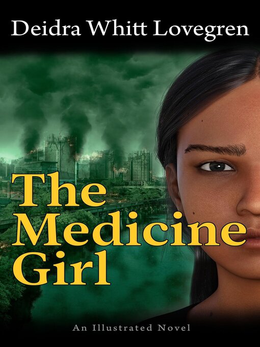 Title details for The Medicine Girl by Deidra Whitt Lovegren - Available